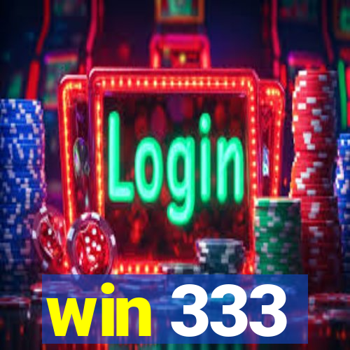 win 333